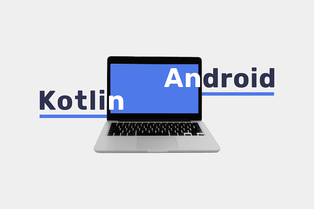Best Android and Kotlin Questions You Should Ask Developers at a Job Interview