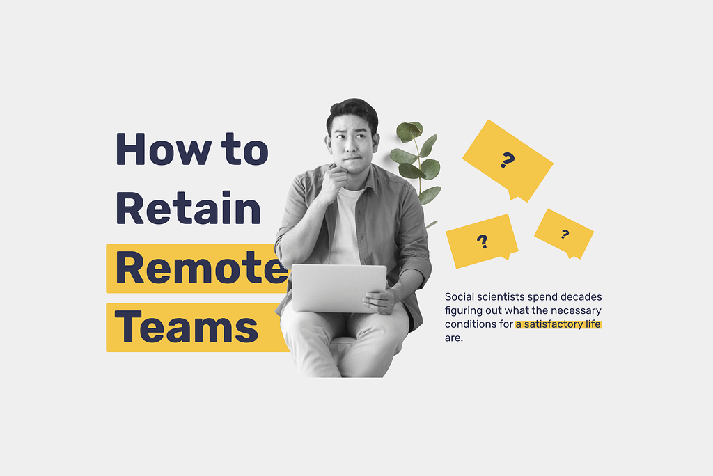 How to Retain Remote Teams: 4 Challenges and Ways to Help Employees Stay at Work