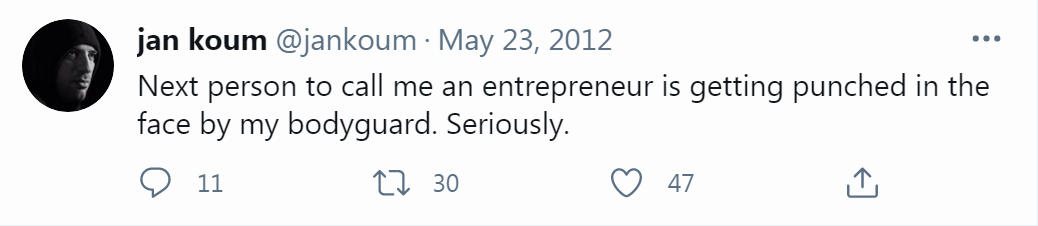 Jan Koum Entrepreneur quote Twitter